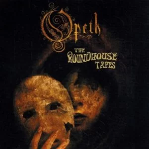 opeth the roundhouse tapes